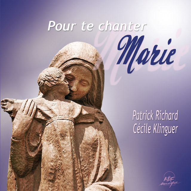 Pour te chanter, Marie