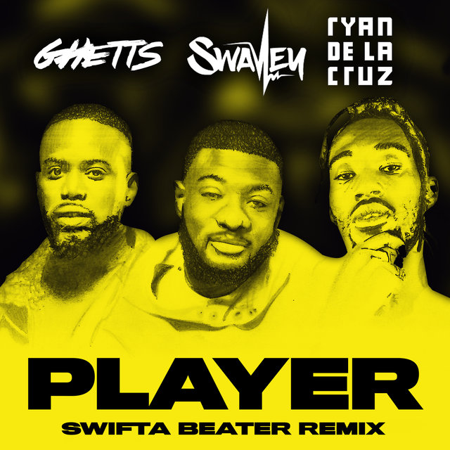 Player (Swifta Beater Remix)