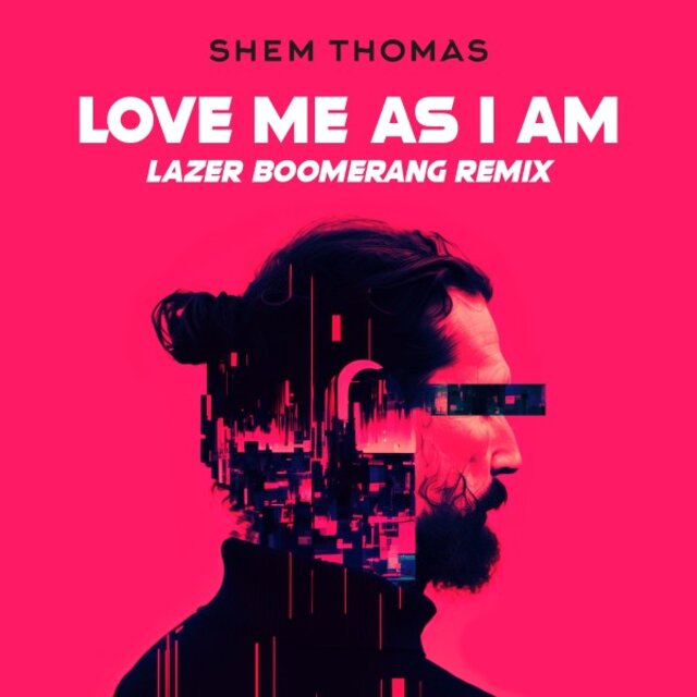 Love Me as I Am (Lazer Boomerang Remix)
