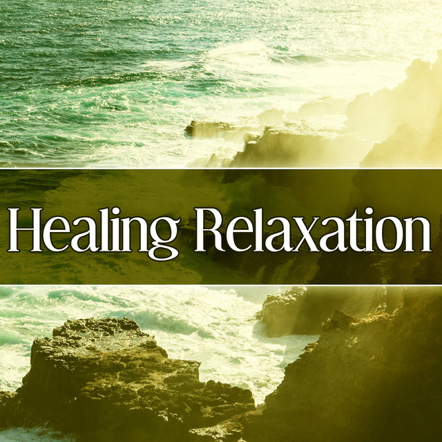 Healing Relaxation – Relaxing Music, New Age Sounds