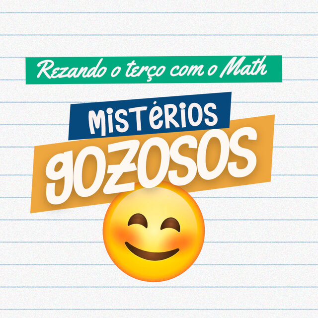 Rezando o Terço Com o Math - Misterios Gozosos