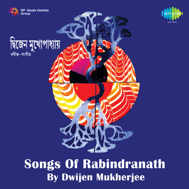 Songs of Rabindranath by Dwijen Mukherjee