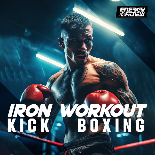 Iron Workout - Kick Boxing (Mixed Compilation For Workout - 140 Bpm / 32 Count)