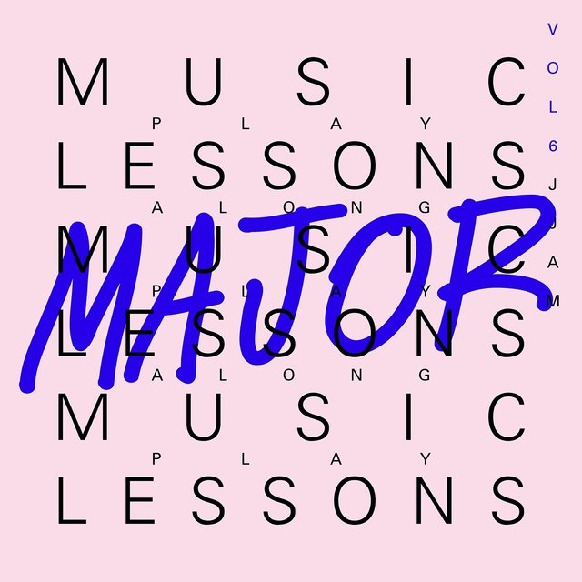 Music Lessons: Major, Vol. 6