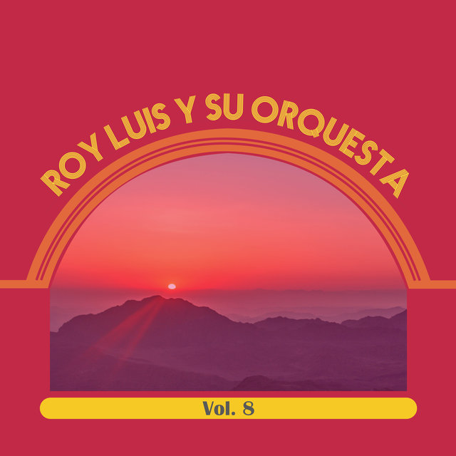 Roy Luis y Su Orquesta, Vol. 8