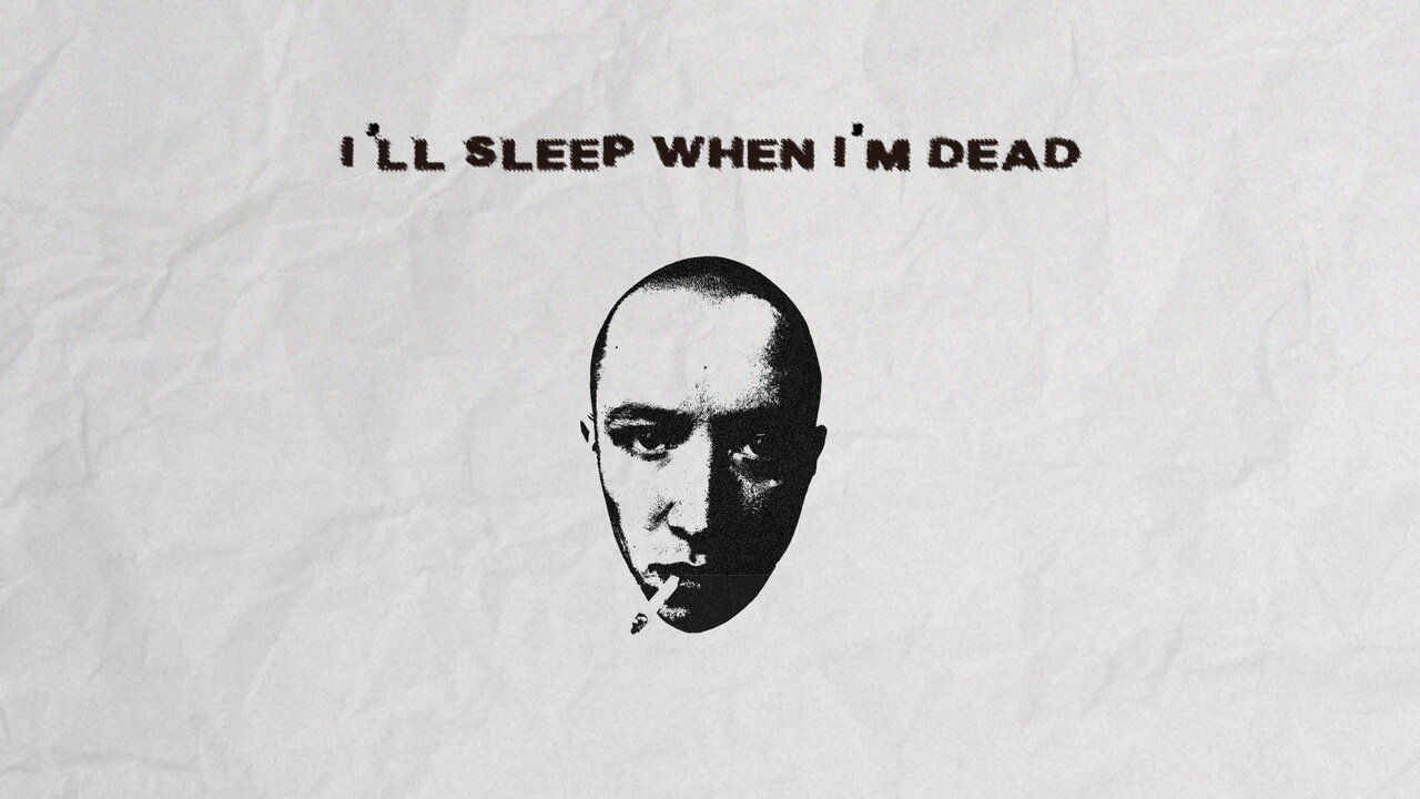 SLEEP WHEN I'M DEAD (Official Lyric Video)