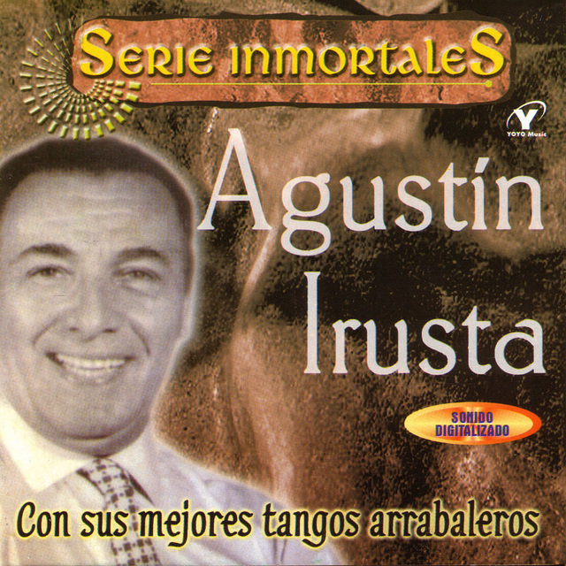 Serie Inmortales - Con Sus Mejores Tangos Arrabaleros (Re-mastered)