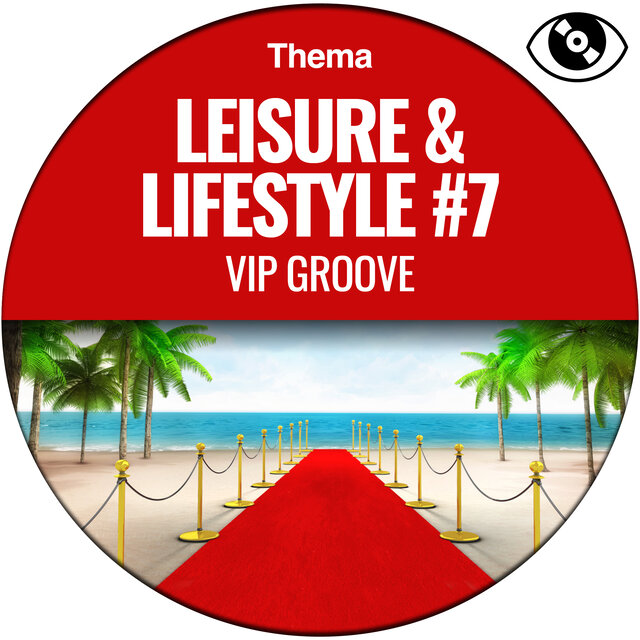 Leisure & Lifestyle #7 (VIP Groove)