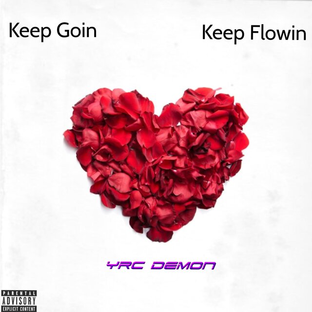 Keep Goin Keep Flowin