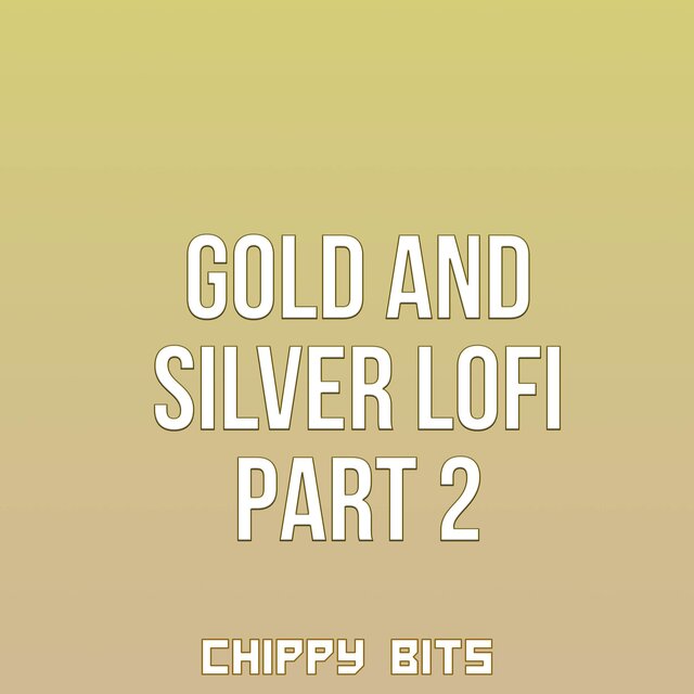 Gold and Silver Lofi Part 2
