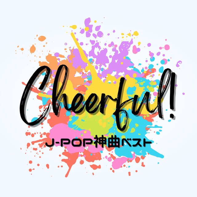 Cheerful! Best J-POP Divine Songs
