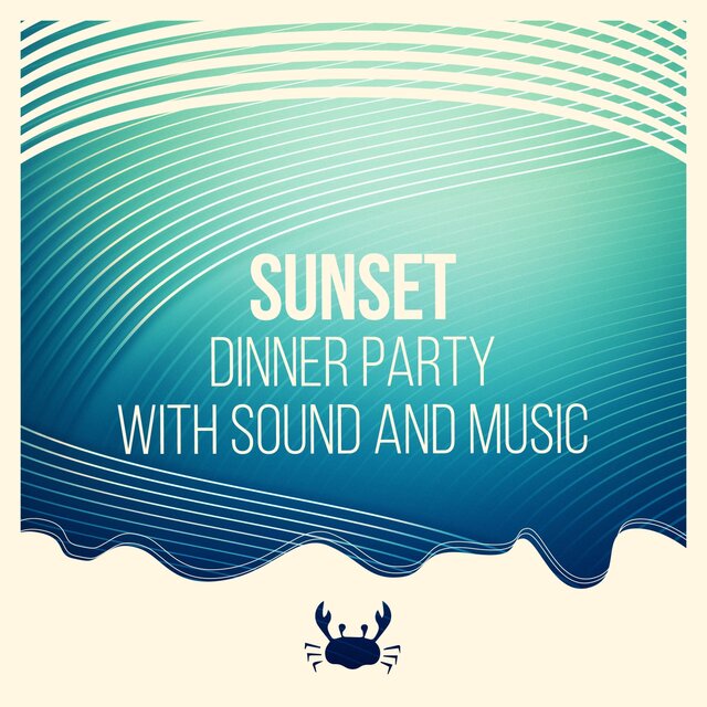 Sunset Dinner Party with Sound and Music