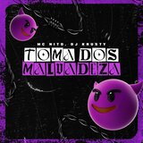 Toma dos Malvadeza