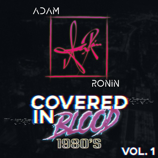 Covered in Blood (Vol. 1: 1980s)