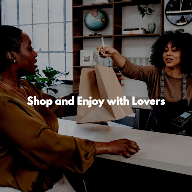 Shop and Enjoy with Lovers