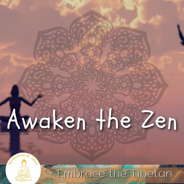 Awaken the Zen, Embrace the Tibetan