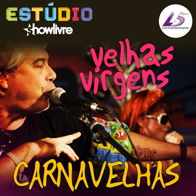 Show Livre Sessions: Velhas Virgens (Carnavelhas) [Ao Vivo]