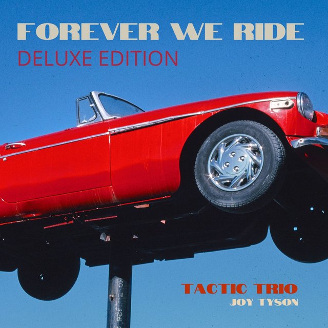 Forever We Ride (Deluxe)