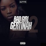 Bad Girl Gertinah, Vol. 2