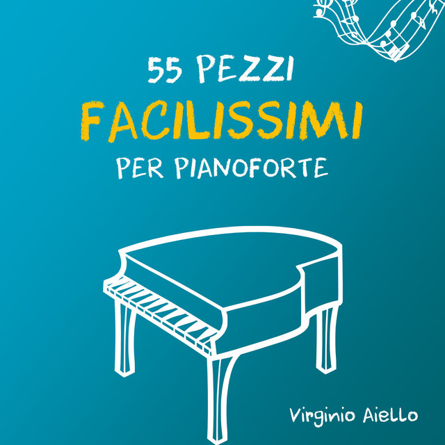 55 Pezzi Facilissimi Per Pianoforte