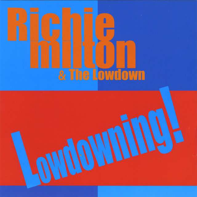 Cover art for album Lowdowning by Richie Milton & The Lowdown