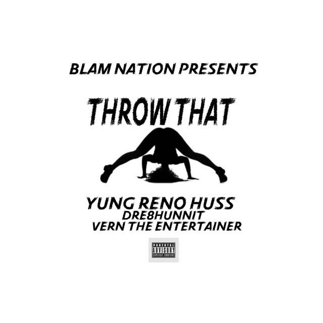 Throw that (feat. Dre8hunnit & Vern the entertainer)