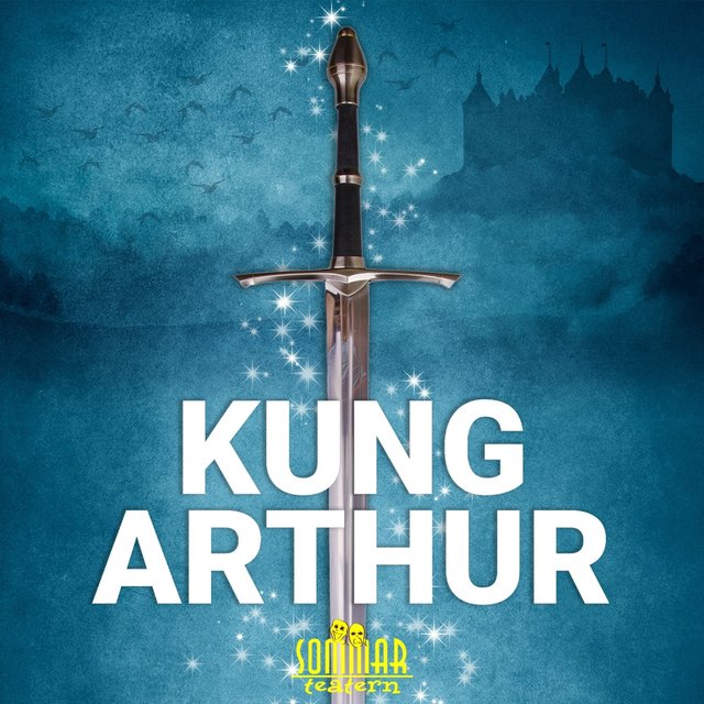 Kung Arthur (2021 års sommarmusikal från Sommarteatern)