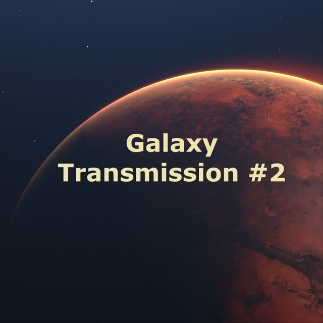 Galaxy Transmission #2 (90s Homestudio)