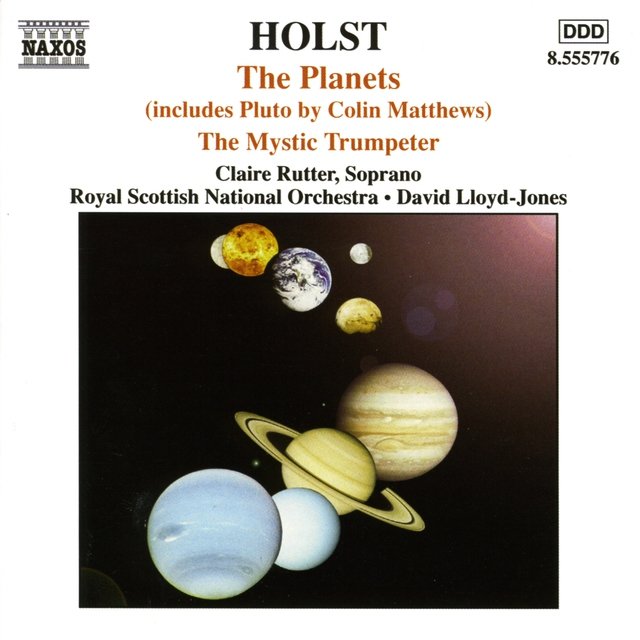 Holst: The Planets / The Mystic Trumpeter, Op. 18