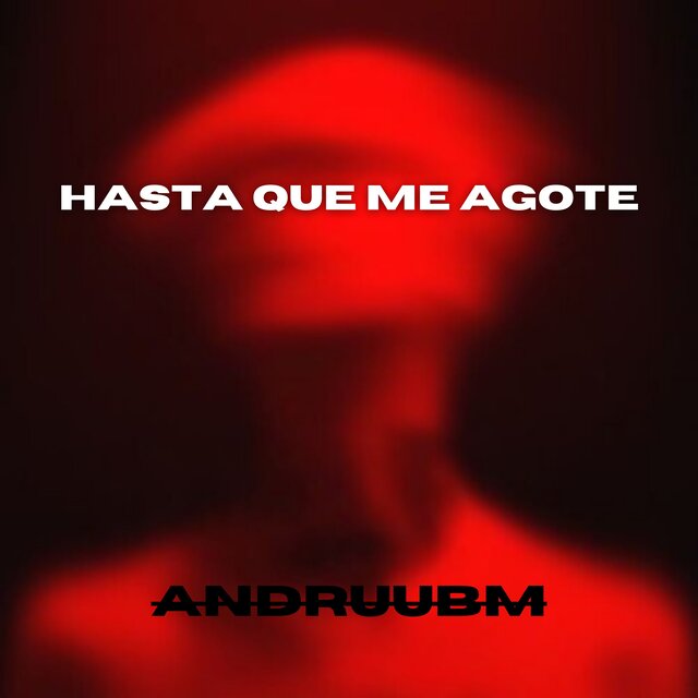 HASTA QUE ME AGOTE