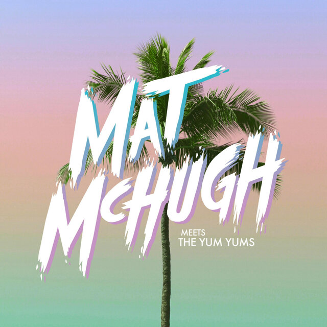 Mat McHugh meets The YUM YUM's