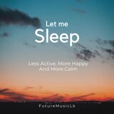 Let me sleep