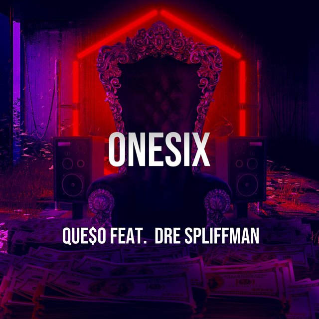 OneSix (feat. Dre Spliffman)