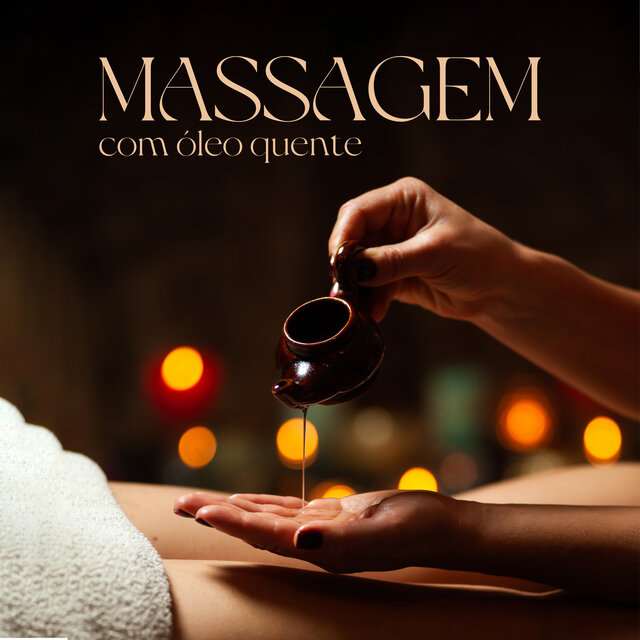 Massagem com óleo quente: Melhor Massagem de Relaxamento, Massagem de Cura em Spa