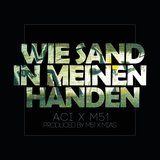 Wie Sand in meinen Händen (feat. M51)