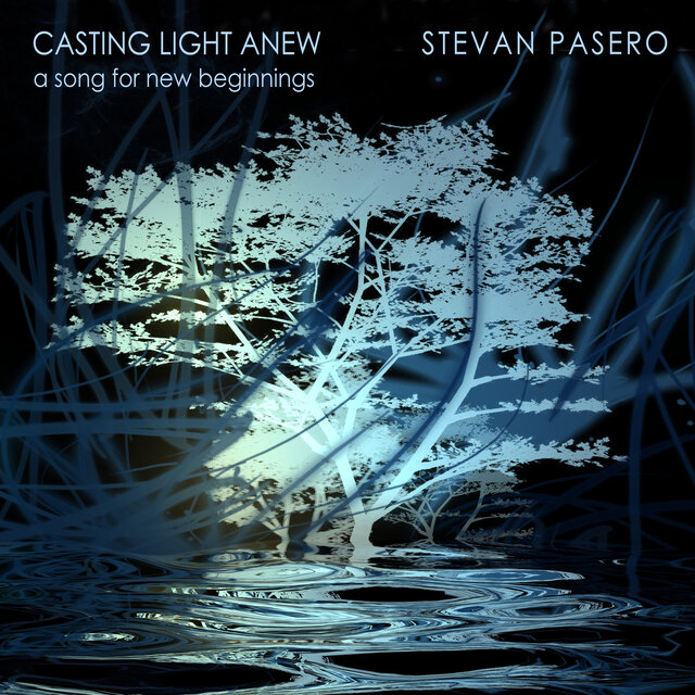 Casting Light Anew (A Song for New Beginnings)