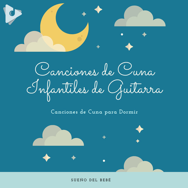 Canciones De Cuna Infantiles De Guitarra By Canciones De Cuna Para Dormir On Tidal