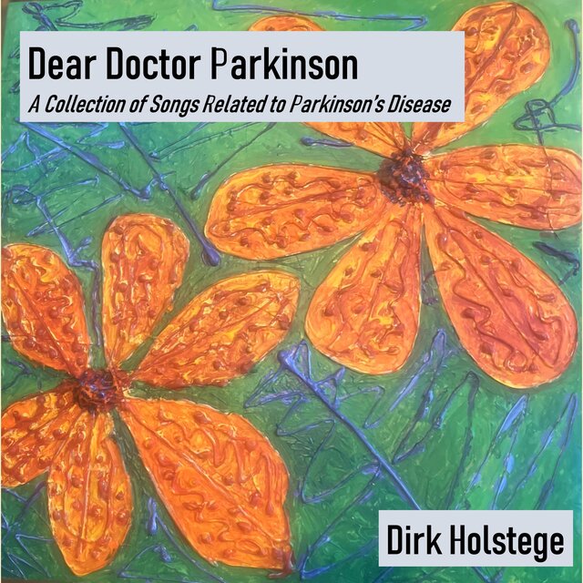 Dear Doctor Parkinson (A collection of songs related to Parkinson's Disease)