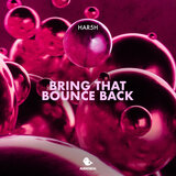 Bring That Bounce Back (Extended Mix)