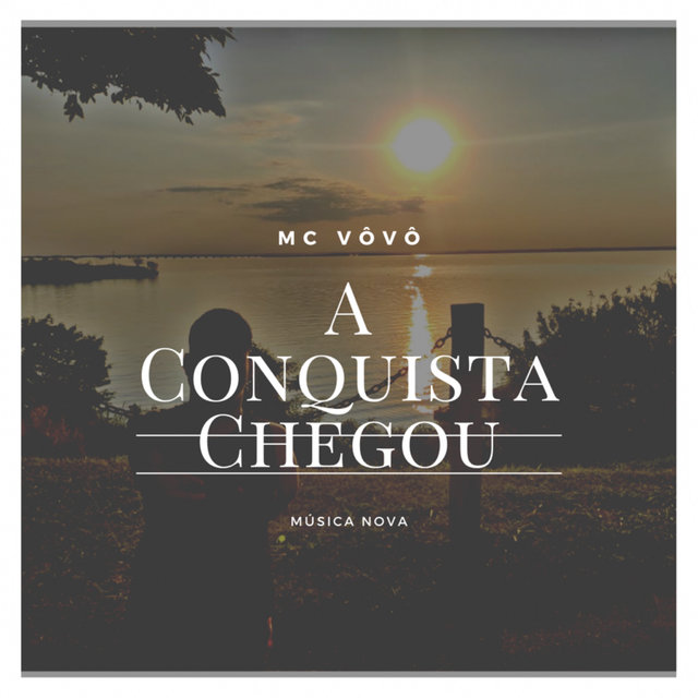 A Conquista Chegou