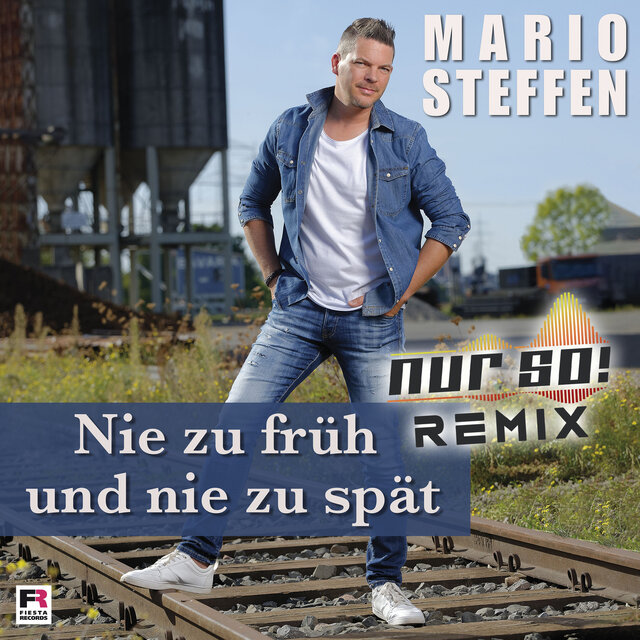 Nie zu früh und nie zu spät (Nur So! Remix)