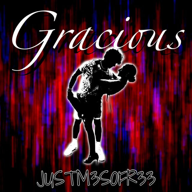 GRACIOUS