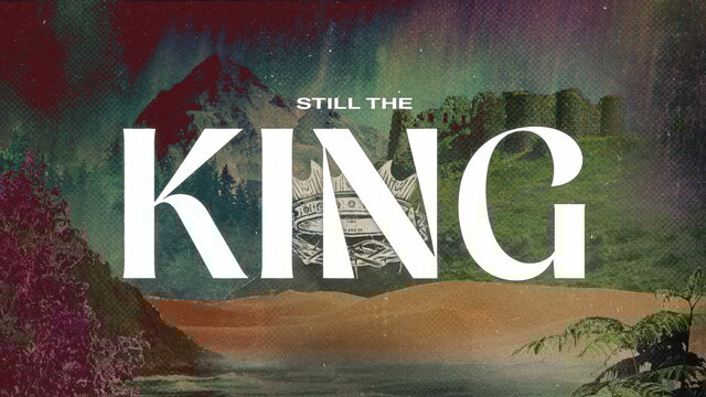 Still The King