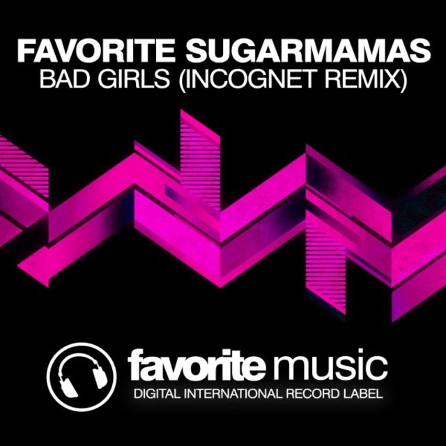 Bad Girls (Incognet Remix)