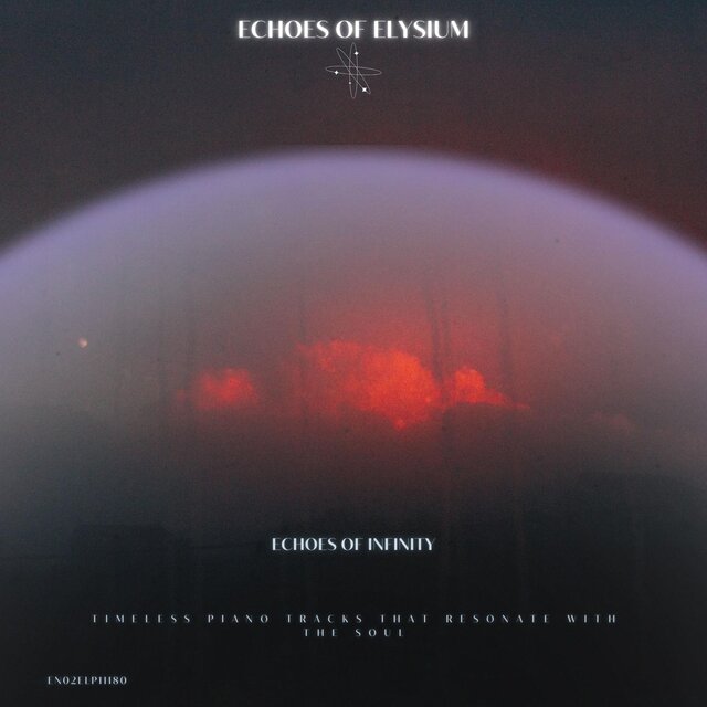 Echoes of Infinity: Timeless Piano Tracks that Resonate with the Soul