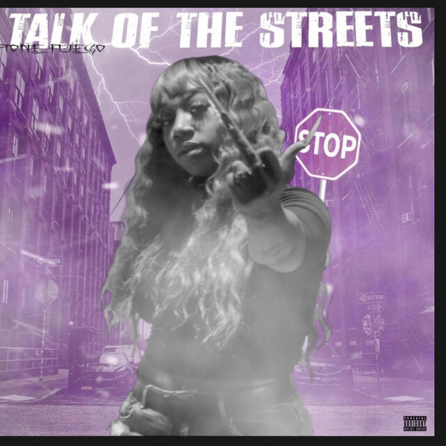 Talk Of The Streets (feat. Tone Fuego)