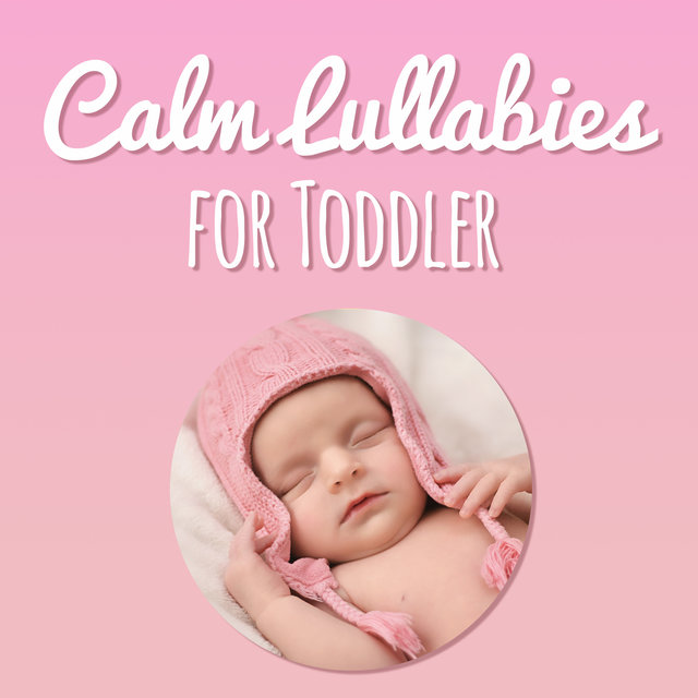 Calm Lullabies for Toddler – Relaxation Time with Composers, Melodies to Pillow, Soothing Lullabies, Smart, Little Baby, Music for Listening and Sleep