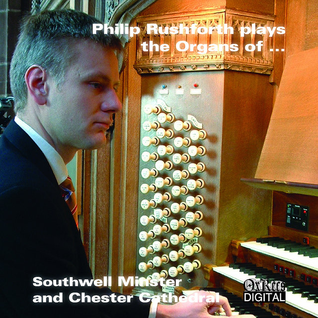 The Organs of Southwell Minster & Chester Cathedral (Re-mastered)