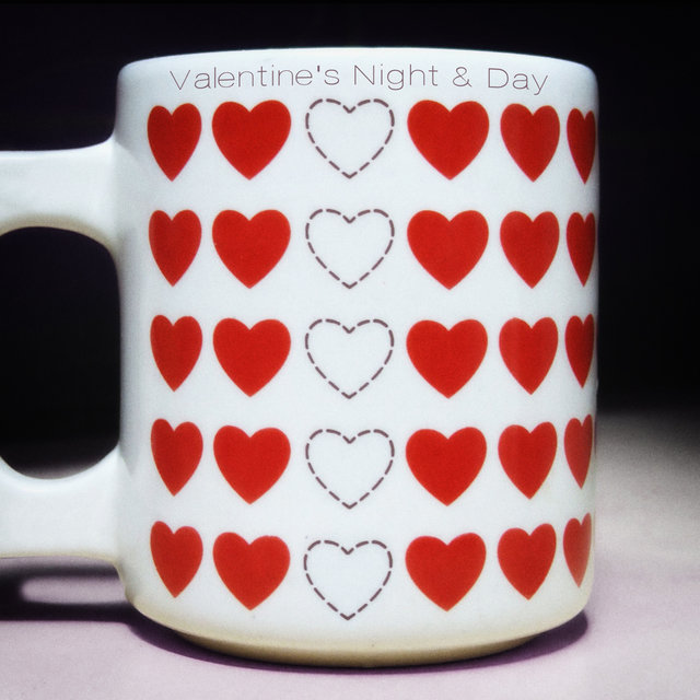 Valentine's Night & Day