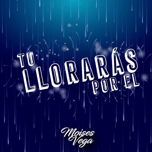 Tu Llorarás por El